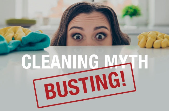 Cleaning Myth Busting: What Actually Works (And What Doesn’t)